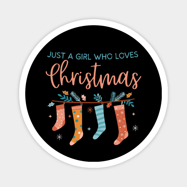 Just a girl who loves Christmas Magnet by The WYLD Tribe